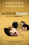 Accidents Happen/ 