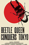 Beetle Queen Conquers Tokyo/   