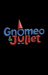 Gnomeo & Juliet/  