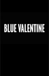 Blue Valentine/Голубой Валентин 