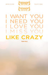 Like Crazy/Как сумасшедший Like Crazy/Как сумасшедший