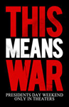 This Means War/, 