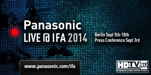 Panasonic приглашает на IFA 2014 Panasonic приглашает на IFA 2014